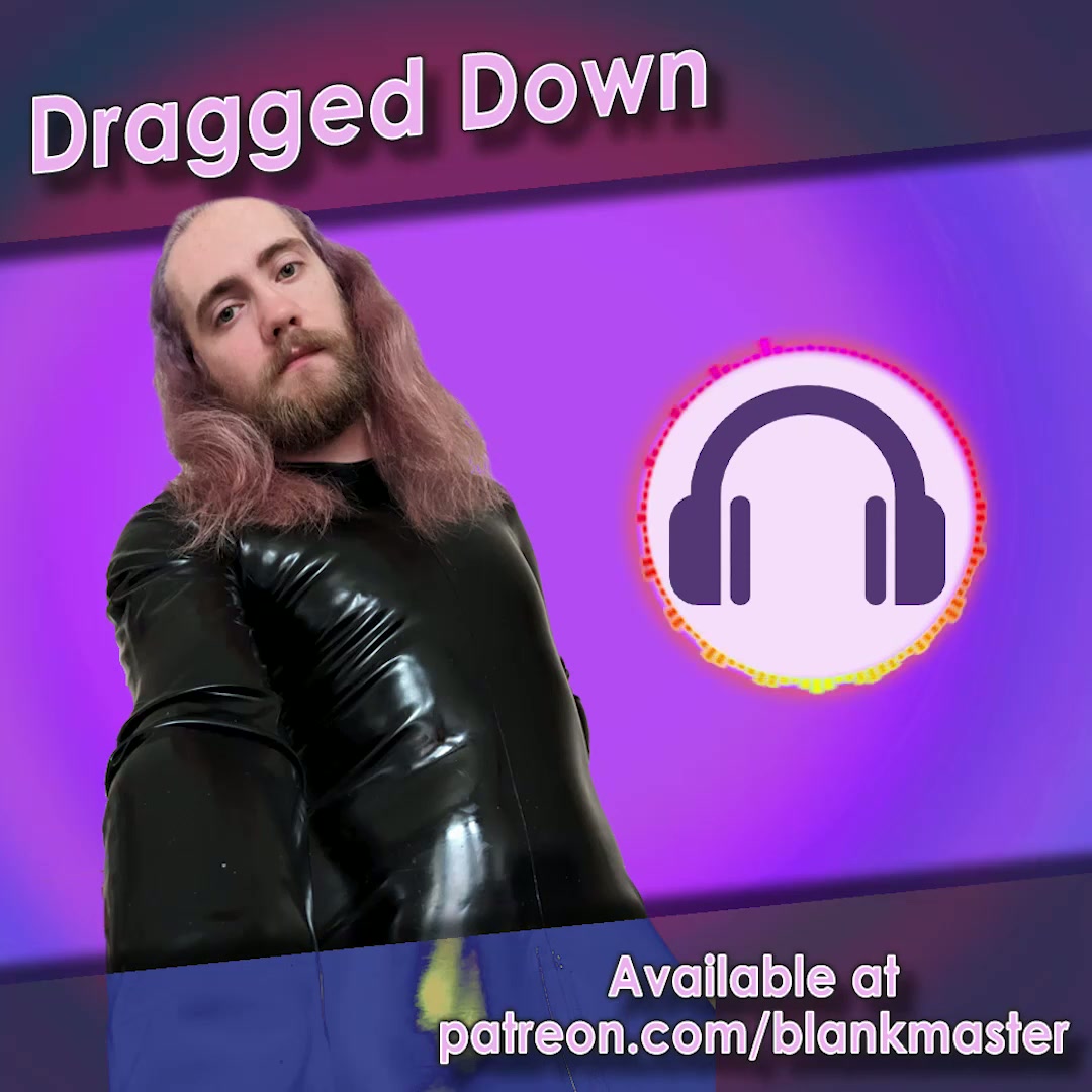 [NB4A] [Early Access] Dragged Down [Trance] [Induction] [Lured] [Seduced] [Empty]